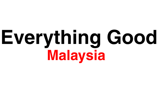 Everything Good Malaysia